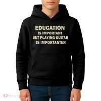 Education Is Important Playing Guitar Importanter Kids Hoodie thumb 4