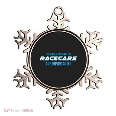Education Is Important Race Cars Are Importanter  Ornament
