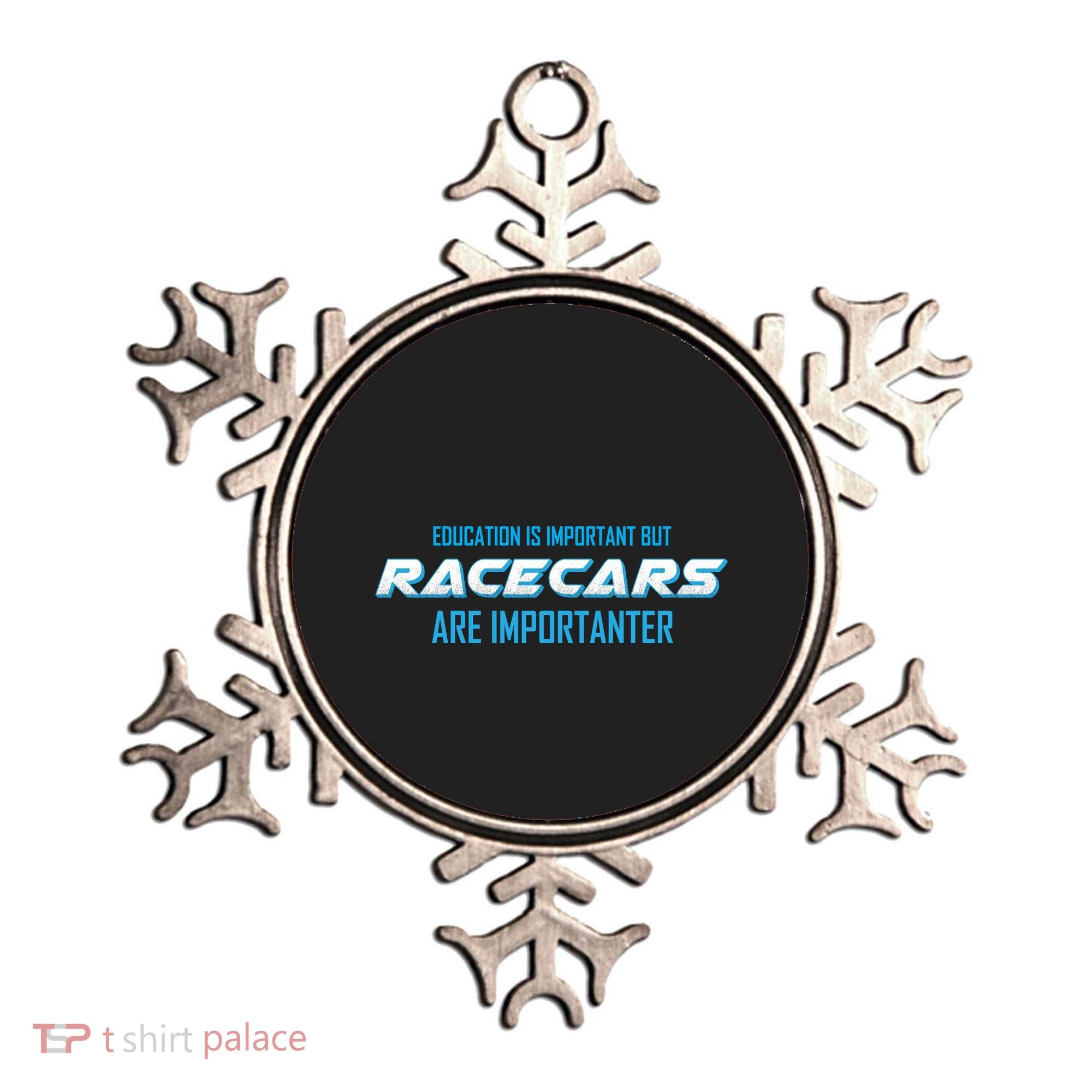 Education Is Important Race Cars Are Importanter  Ornament
