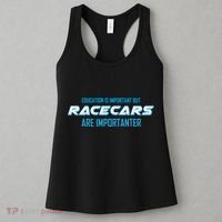 Education Is Important Race Cars Are Importanter  Women's Tank Top thumb 3