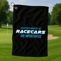 Education Is Important Race Cars Are Importanter  Golf Towel thumb 1