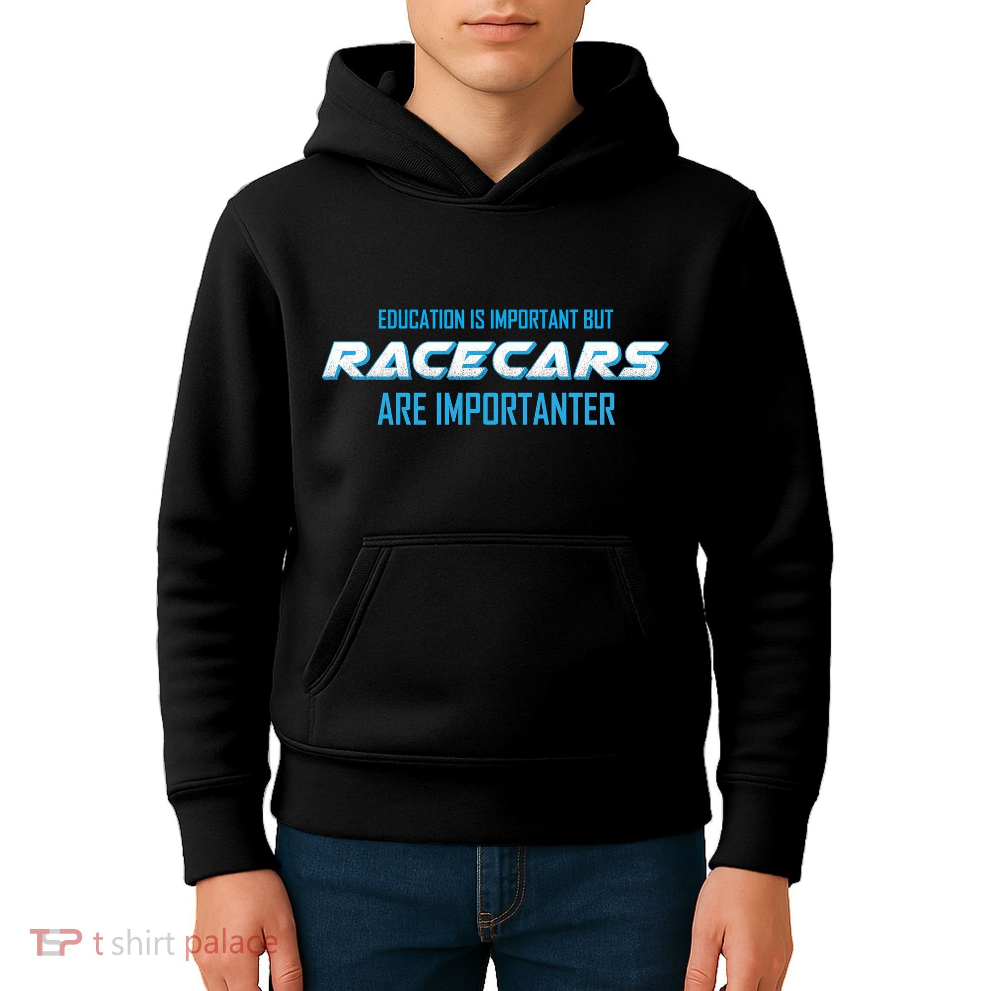 Education Is Important Race Cars Are Importanter  Kids Hoodie