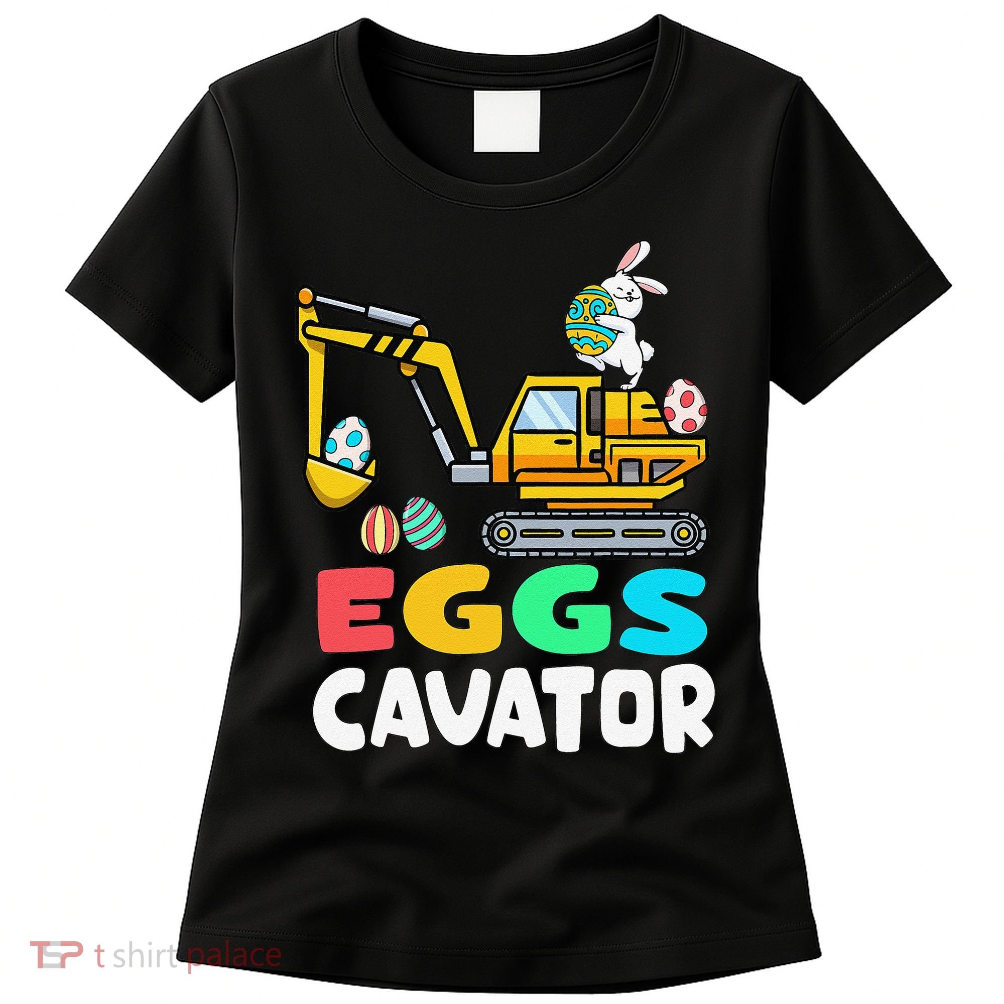 EggsCavator Easter Bunny Excavator Easter Women's T-Shirt