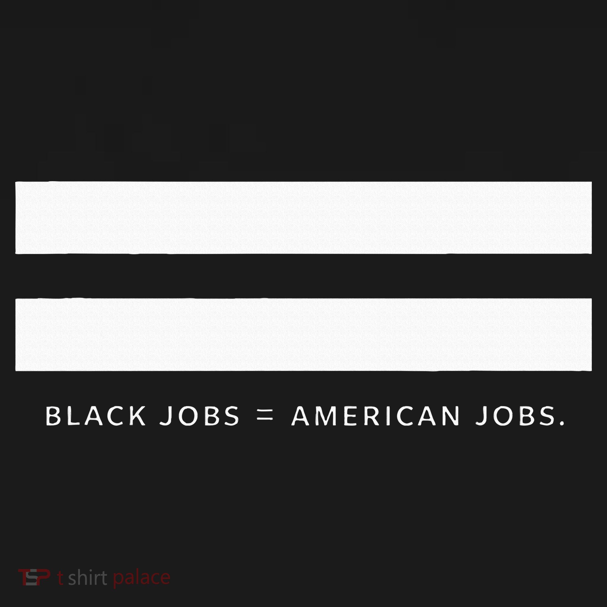 Employment Equality Black Jobs Equals American Jobs Long Sleeve Shirt