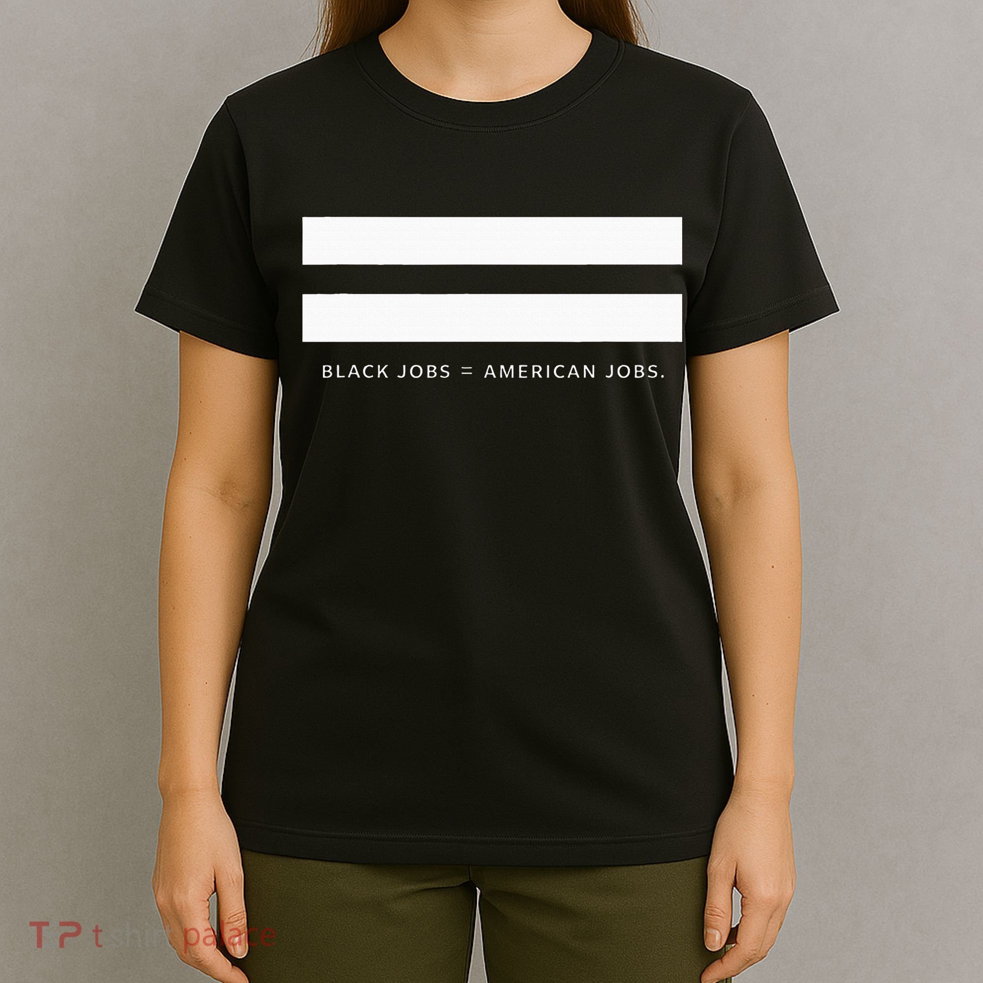 Employment Equality Black Jobs Equals American Jobs T-Shirt