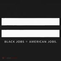 Employment Equality Black Jobs Equals American Jobs Coaster thumb 2