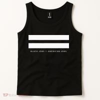 Employment Equality Black Jobs Equals American Jobs Tank Top thumb 2