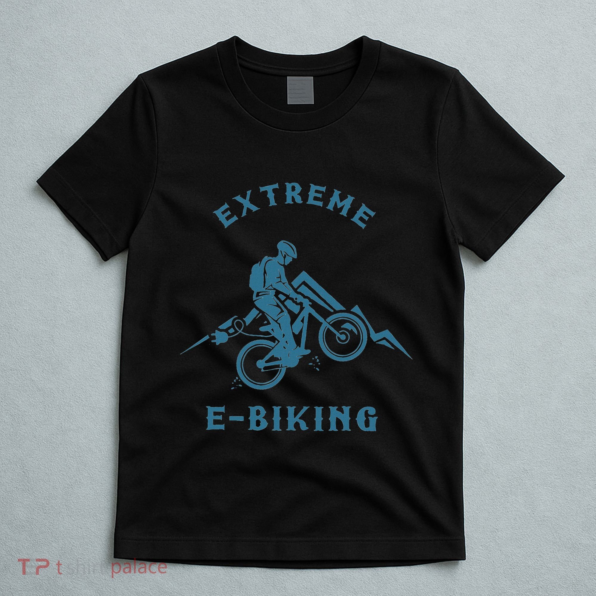 Extreme E Biking E Bike Ebike Bike Electric Bicycle Gift T-Shirt