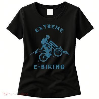 Extreme E Biking E Bike Ebike Bike Electric Bicycle Gift Women's T-Shirt