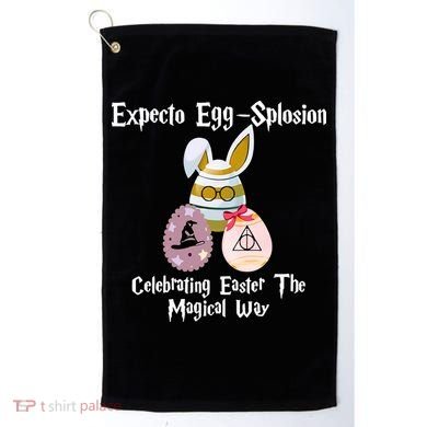 Expecto Eggsplosion Celebrating Easter The Magical Way Potter Easter Golf Towel