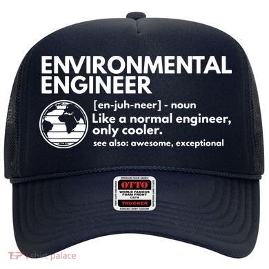 Environmental Engineer Definition Funny Engineering Hat