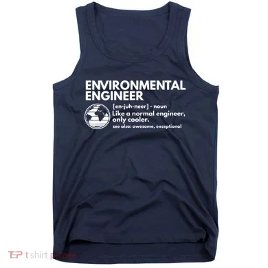 Environmental Engineer Definition Funny Engineering Tank Top