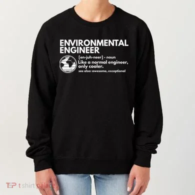 Environmental Engineer Definition Funny Engineering Women's Sweatshirt