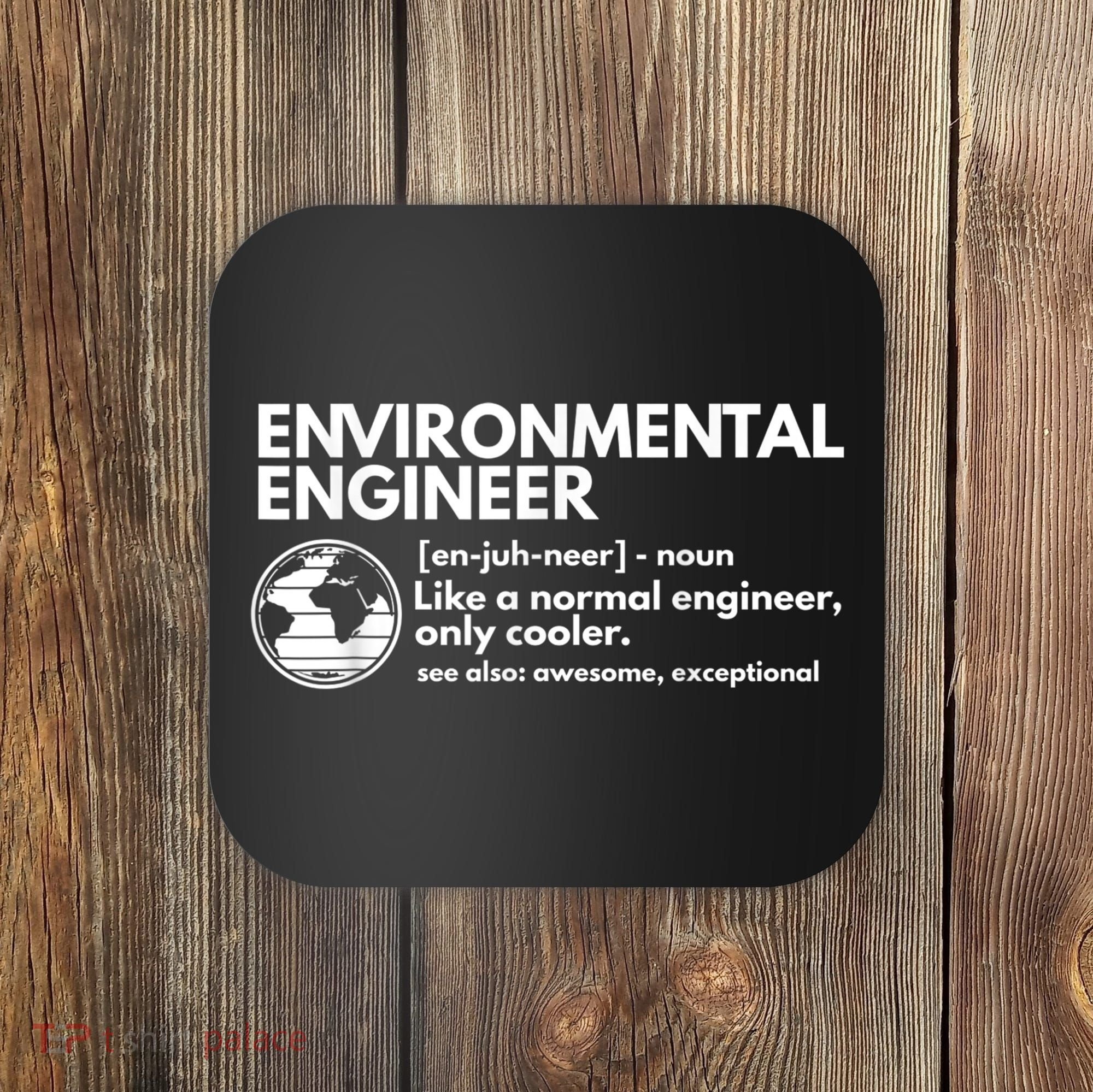 Environmental Engineer Definition Funny Engineering Coaster