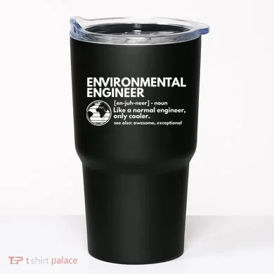 Environmental Engineer Definition Funny Engineering Tumbler