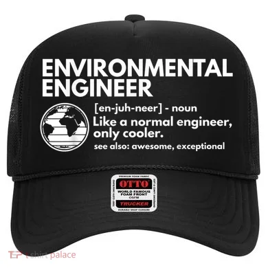 Environmental Engineer Definition Funny Engineering Hat