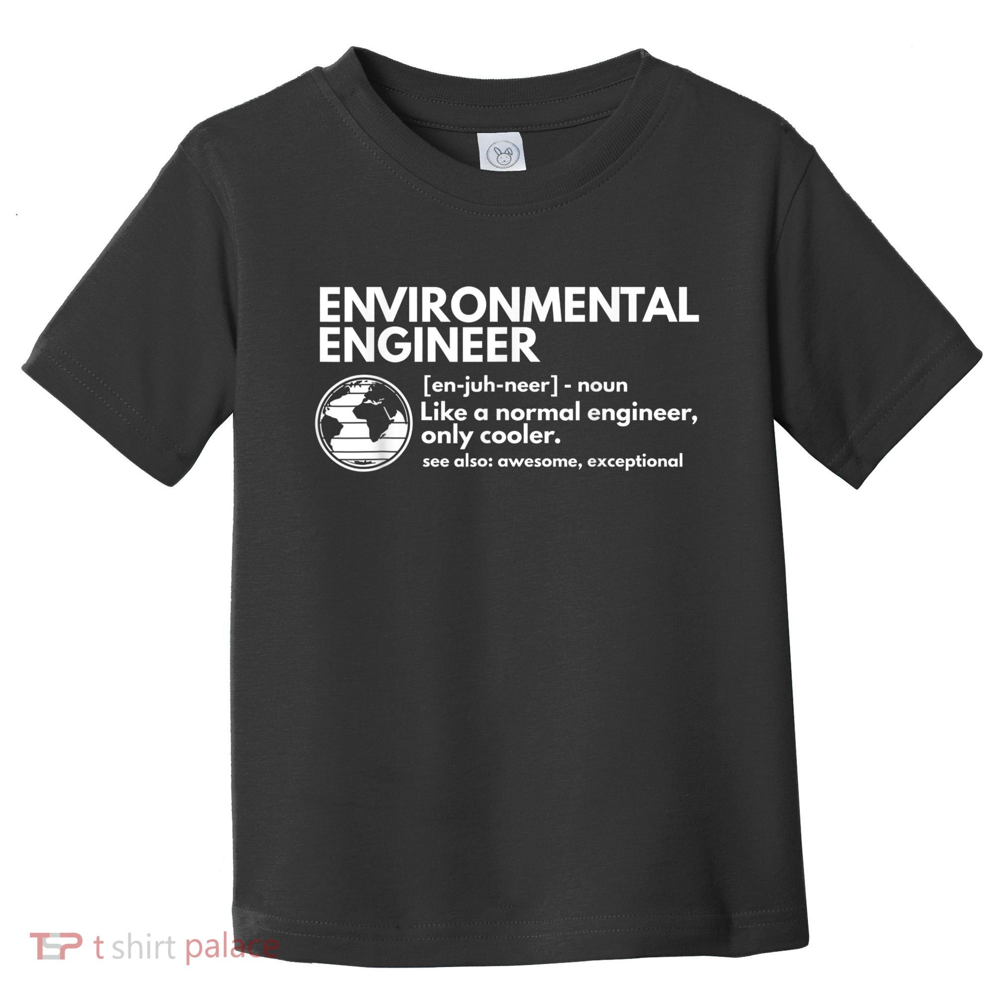 Environmental Engineer Definition Funny Engineering Toddler T-Shirt