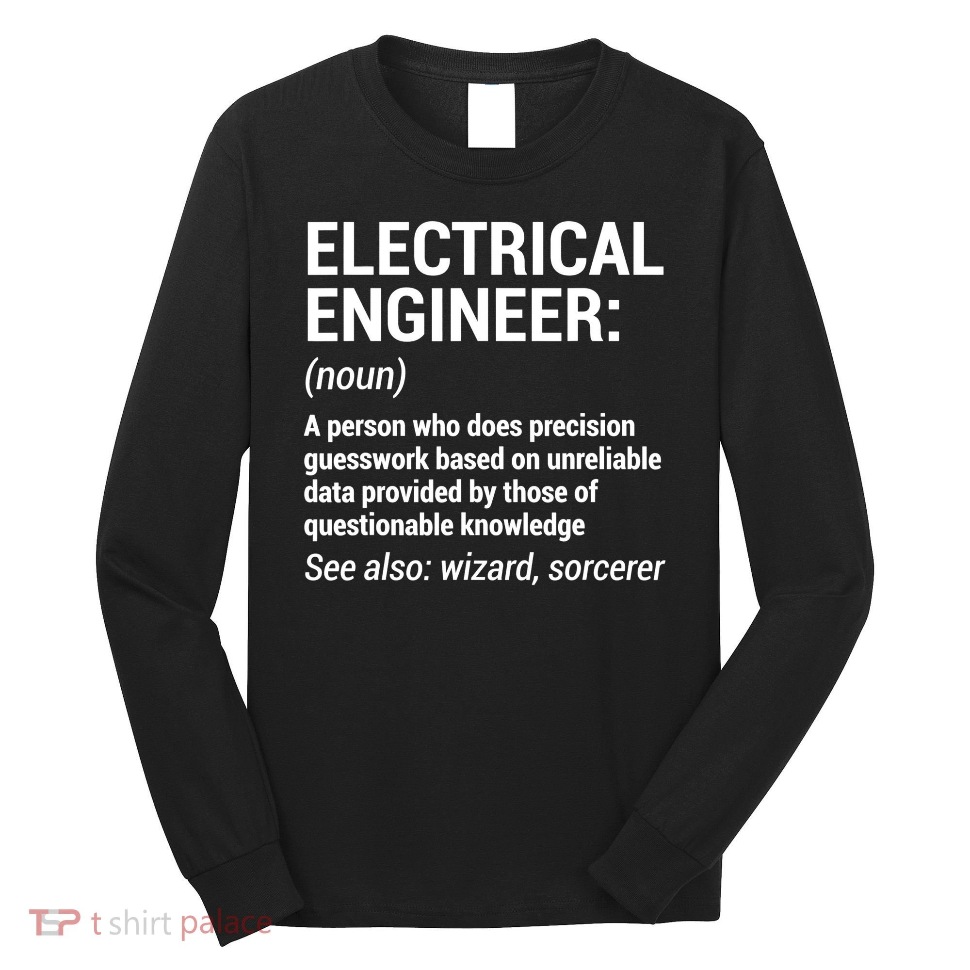 Electrical Engineer Definition Tshirt Funny Engineering Tee Long Sleeve Shirt