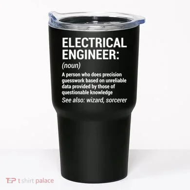 Electrical Engineer Definition Tshirt Funny Engineering Tee Tumbler