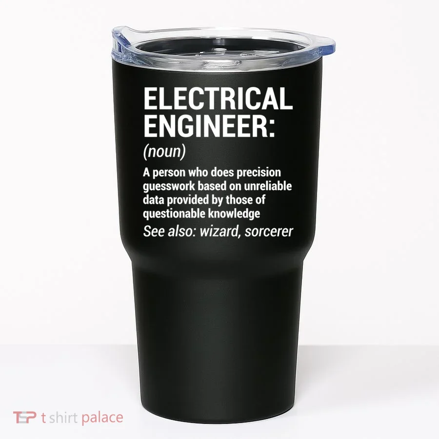 Electrical Engineer Definition Tshirt Funny Engineering Tee Tumbler