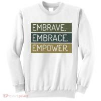 Embrave Embrace Empower Quote Sweatshirt thumb 0