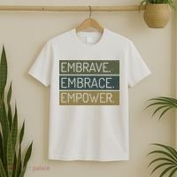 Embrave Embrace Empower Quote T-Shirt thumb 2