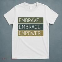 Embrave Embrace Empower Quote T-Shirt thumb 5