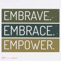 Embrave Embrace Empower Quote T-Shirt thumb 7