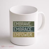 Embrave Embrace Empower Quote Coffee Mug thumb 1