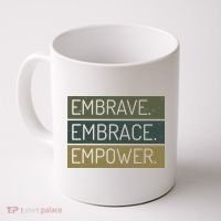 Embrave Embrace Empower Quote Coffee Mug thumb 0