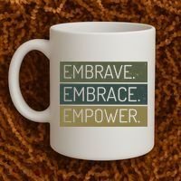 Embrave Embrace Empower Quote Coffee Mug thumb 2