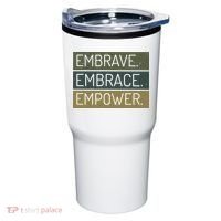 Embrave Embrace Empower Quote Tumbler thumb 0