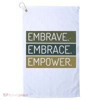 Embrave Embrace Empower Quote Golf Towel thumb 0