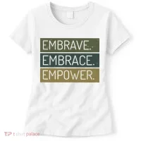 Embrave Embrace Empower Quote Women's T-Shirt thumb 0