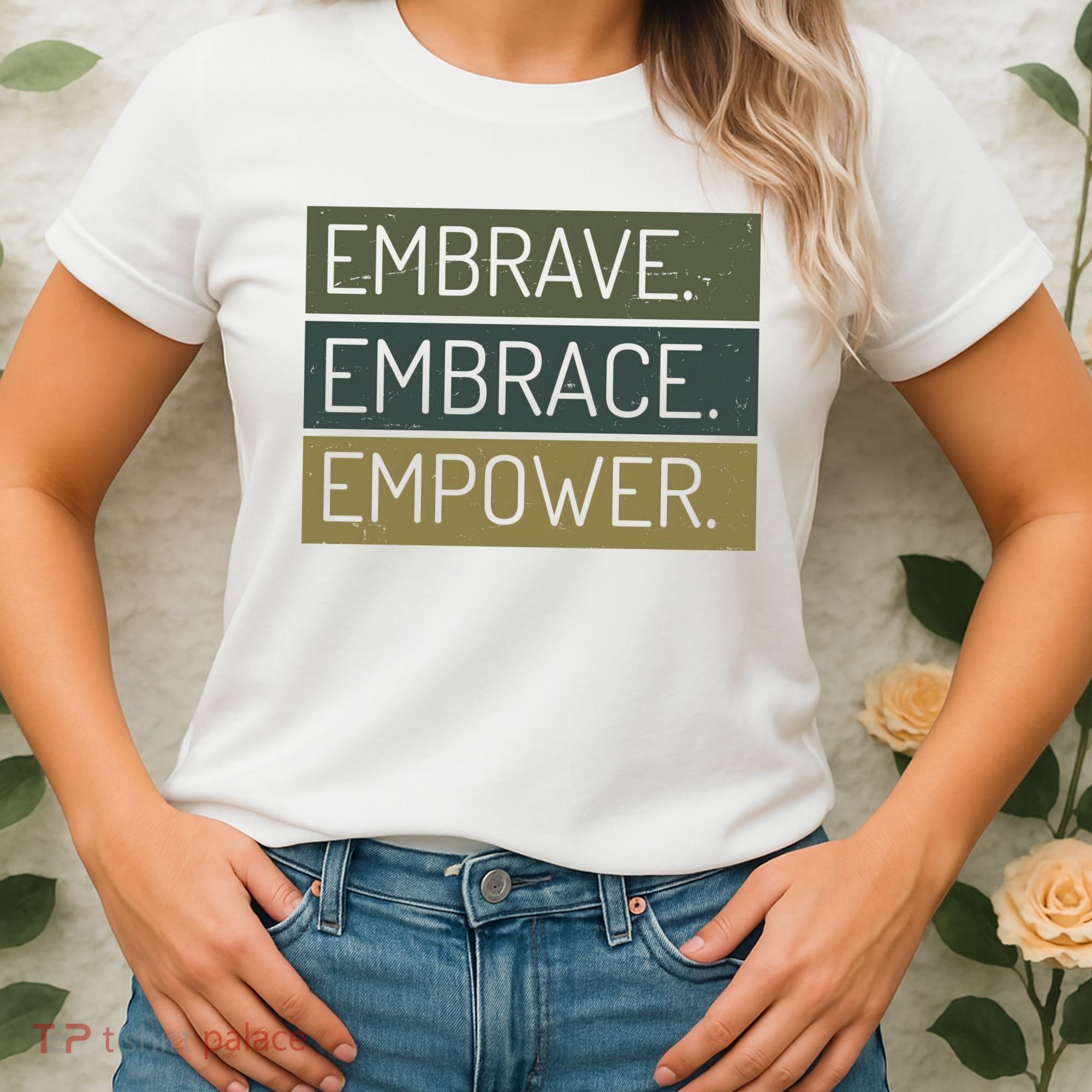 Embrave Embrace Empower Quote Women's T-Shirt