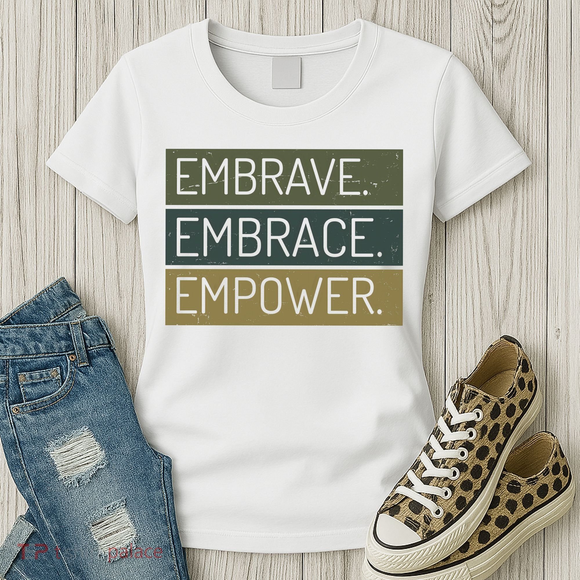 Embrave Embrace Empower Quote Women's T-Shirt