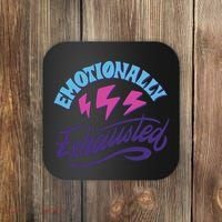 Emotionally Exhausted Coaster thumb 0