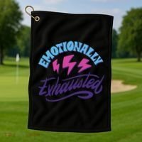 Emotionally Exhausted Golf Towel thumb 1