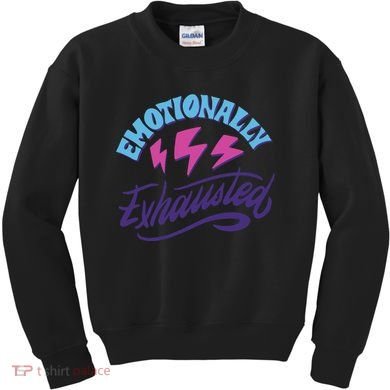 Emotionally Exhausted Kids Sweatshirt