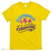 Emotionally Exhausted T-Shirt thumb 0