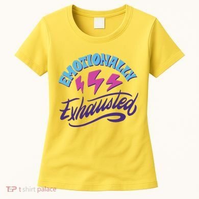 Emotionally Exhausted Women's T-Shirt