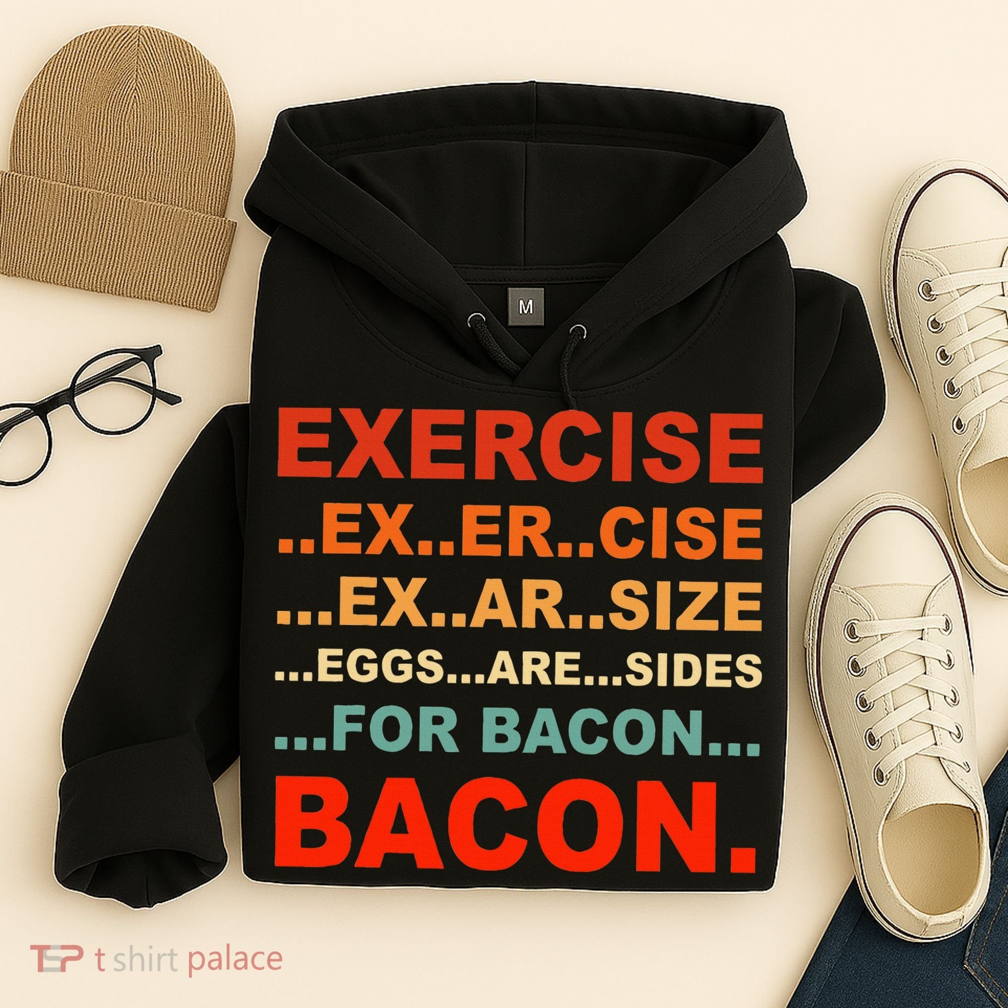 Exercise Exarsize Eggs Are Sides For Bacon Bacon Hoodie