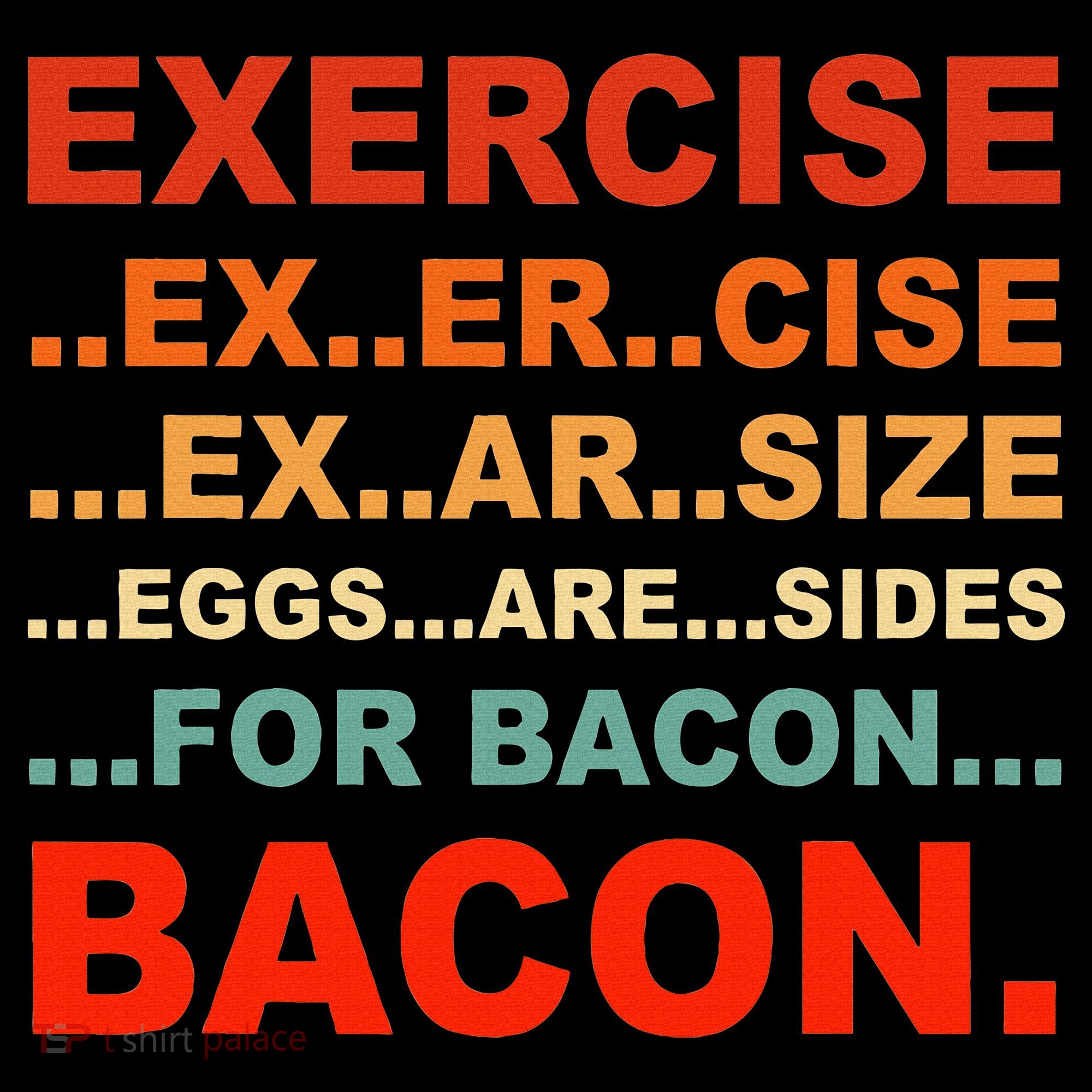 Exercise Exarsize Eggs Are Sides For Bacon Bacon Mousepad