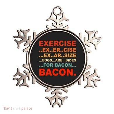 Exercise Exarsize Eggs Are Sides For Bacon Bacon Ornament