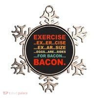 Exercise Exarsize Eggs Are Sides For Bacon Bacon Ornament thumb 0
