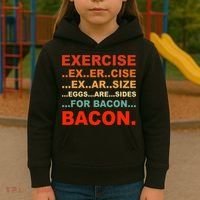 Exercise Exarsize Eggs Are Sides For Bacon Bacon Kids Hoodie thumb 3