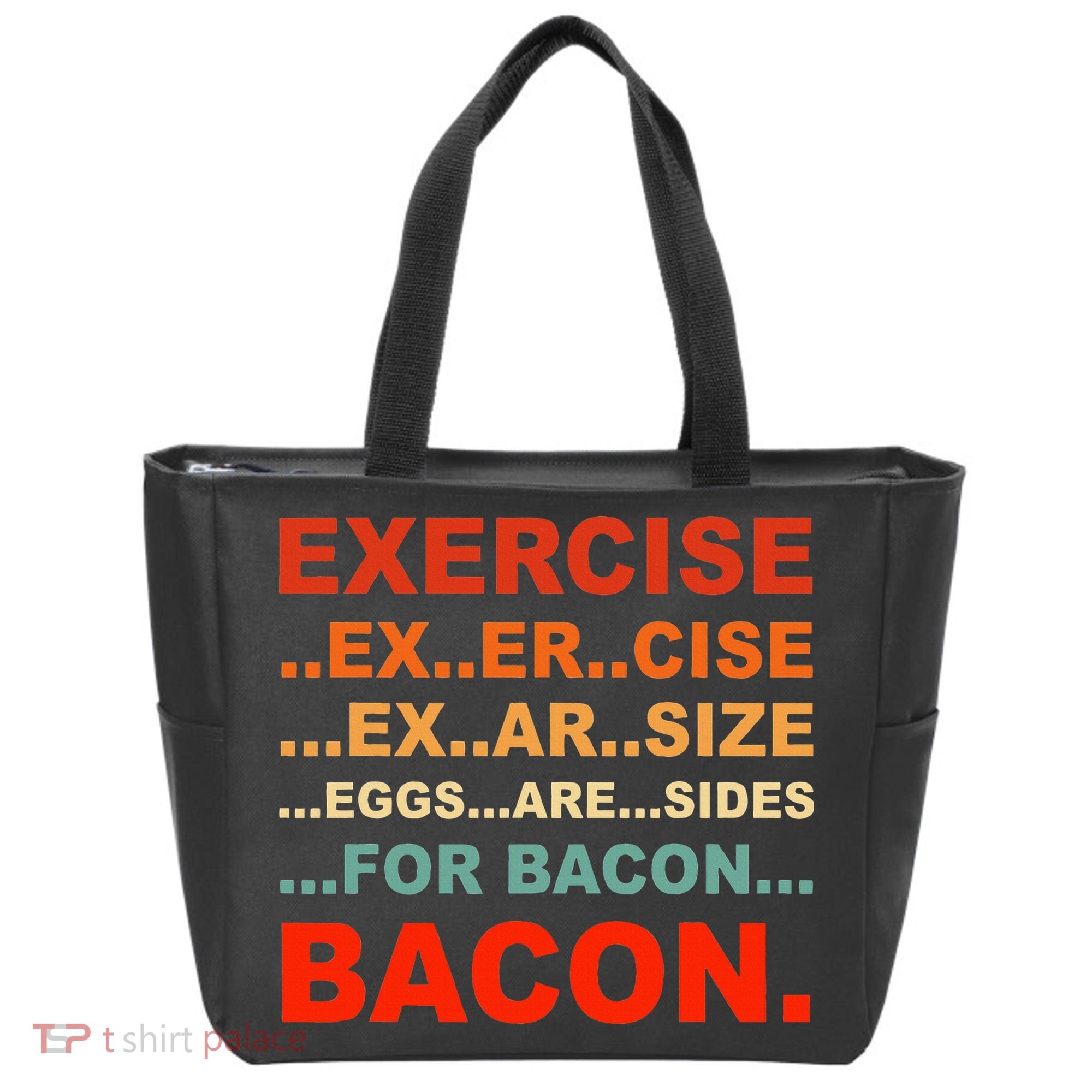 Exercise Exarsize Eggs Are Sides For Bacon Bacon Tote Bag