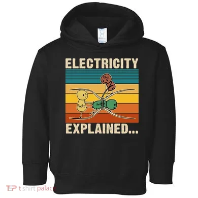 Electricity Explained Funny Gift Toddler Hoodie