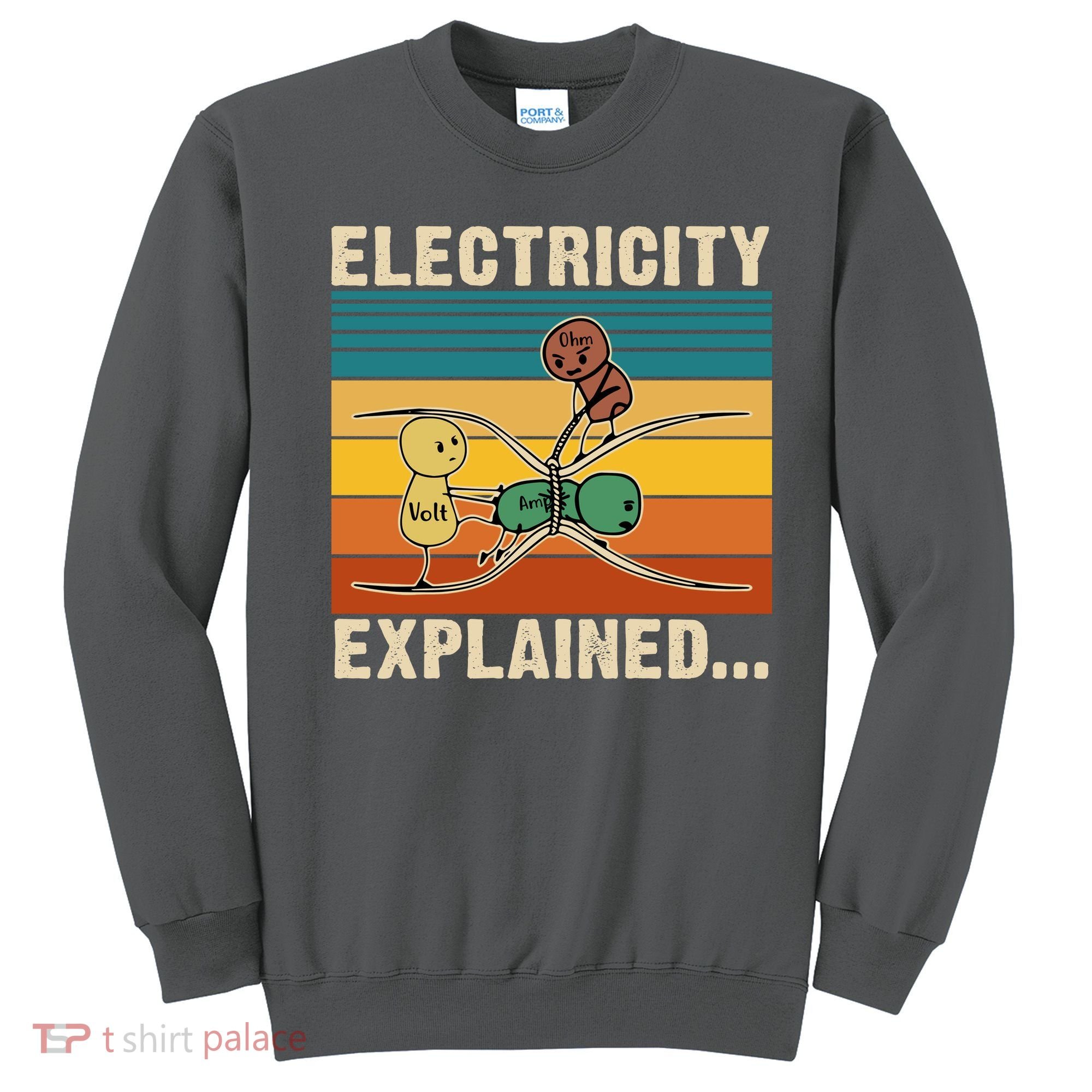 Electricity Explained Funny Gift Sweatshirt