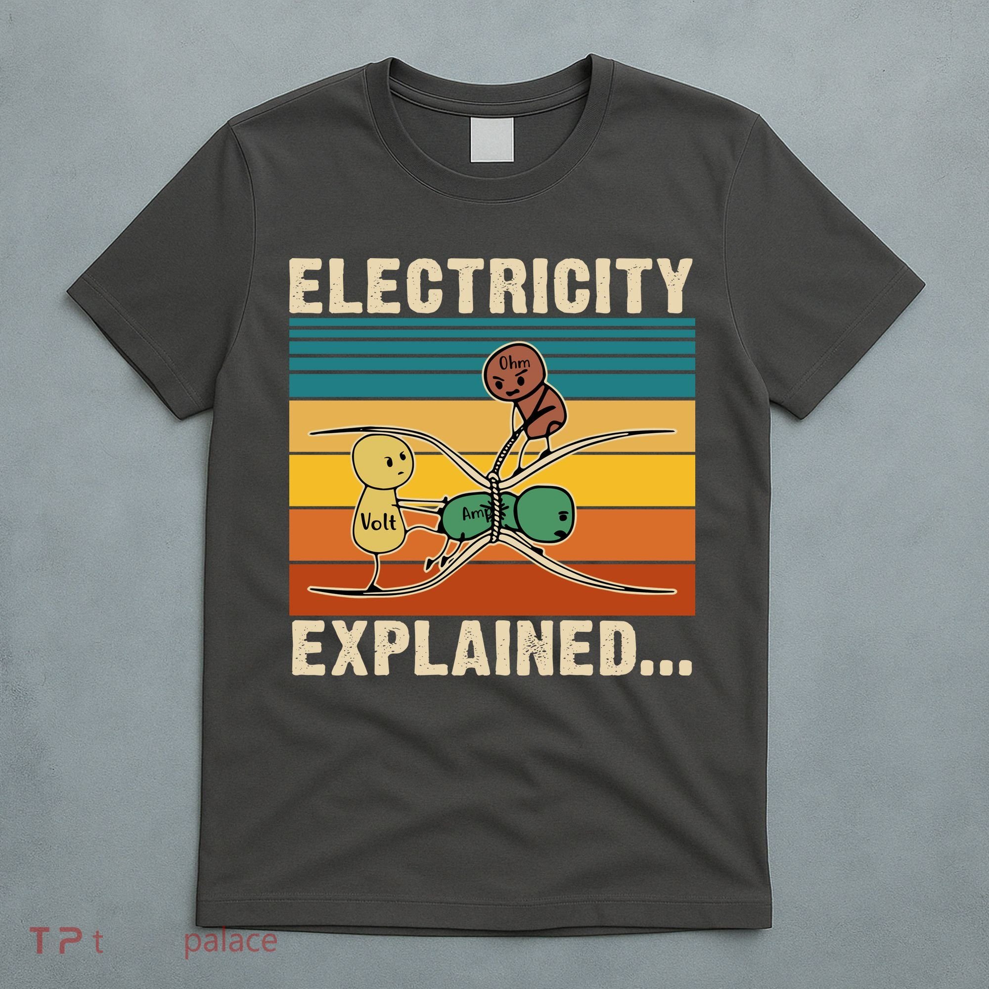 Electricity Explained Funny Gift T-Shirt